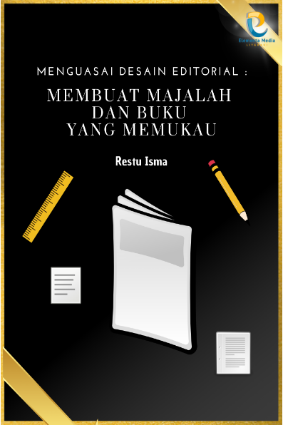 Menguasai Desain Editorial: Membuat Majalah dan Buku yang Memukau